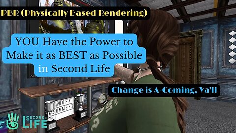 The Future of Graphics in Second Life - PBR and Firestorm Viewer - YOU CAN MAKE IT BETTER.