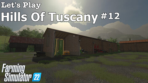 Let's Play | Hills Of Tuscany | #12 | Farming Simulator 22