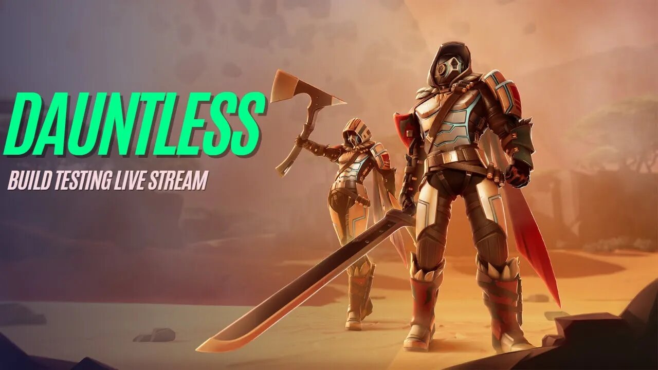 🔴LIVE! Dauntless & Chill New Update!