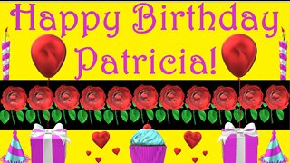 Happy Birthday 3D - Happy Birthday Patricia - Happy Birthday To You - Happy Birthday Song