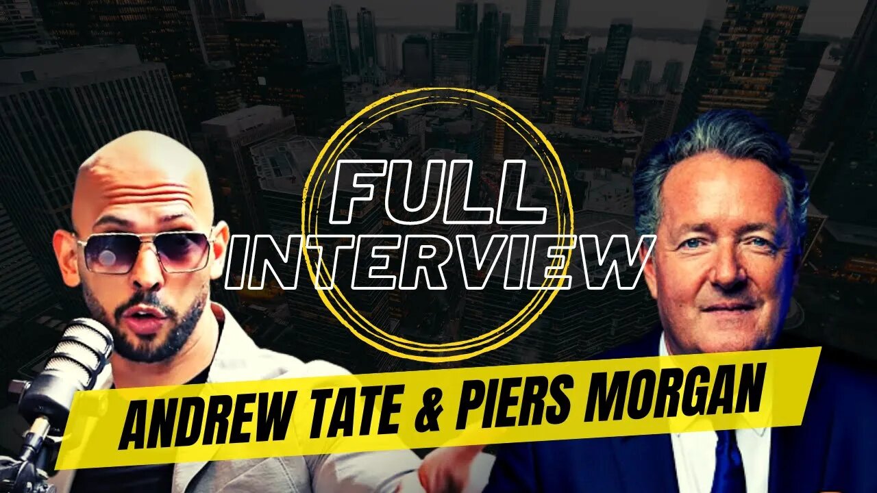 Andrew Tate vs Piers Morgan FULL INTERVIEW UNCUT