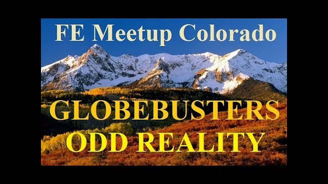 [archive] Flat Earth Meetup Fort Collins with Globebusters & ODD Reality - June 20, 2017 ✅