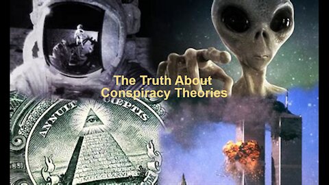 Conspiracy Theories--a really basic primer for those that still don't get it