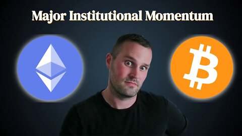 Major Institutional Momentum