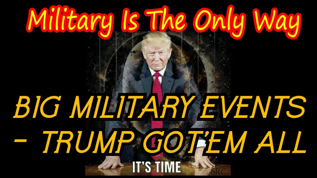 SG Anon Major Intel 11/26/24: Big Military Events - Trump Got'em All!