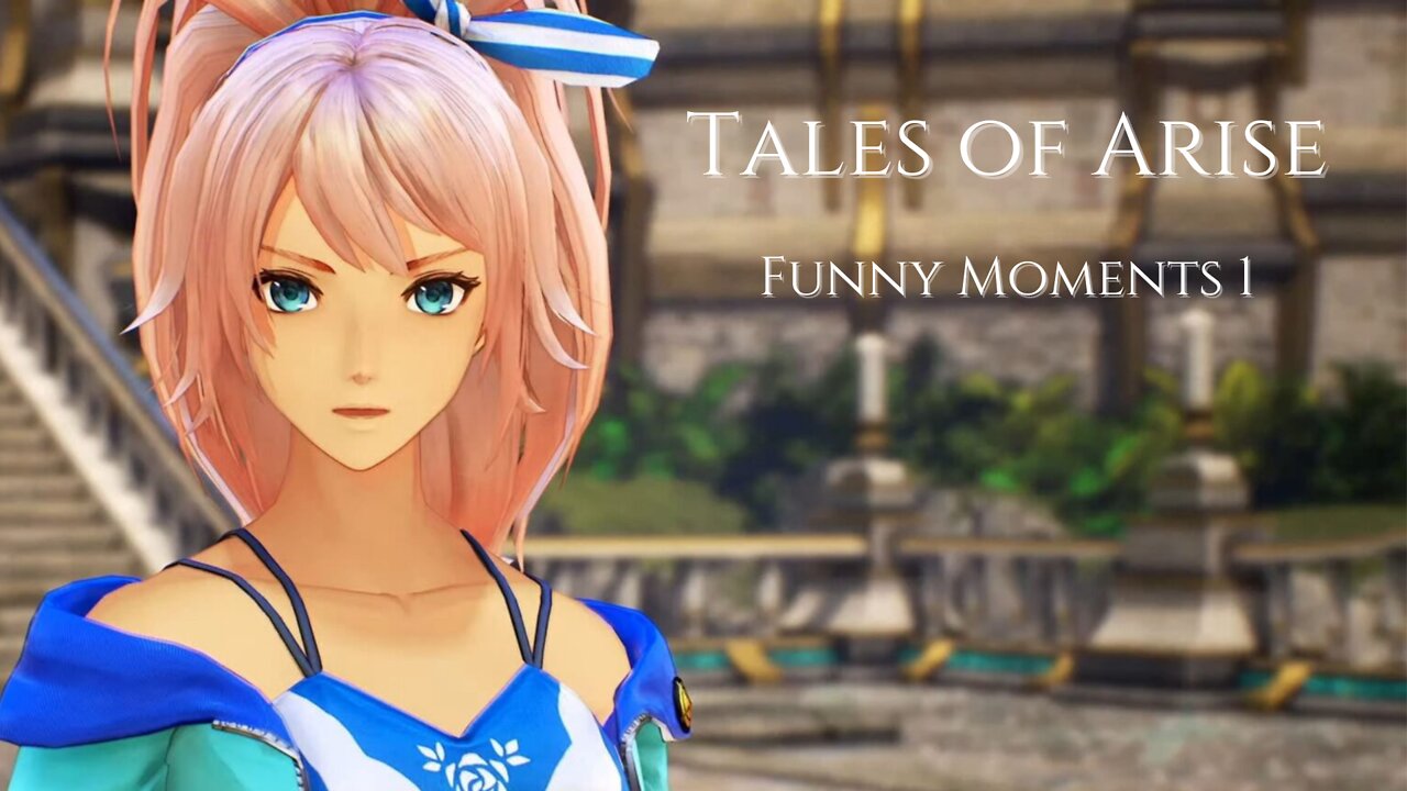 Tales of Arise Funny Moments 1