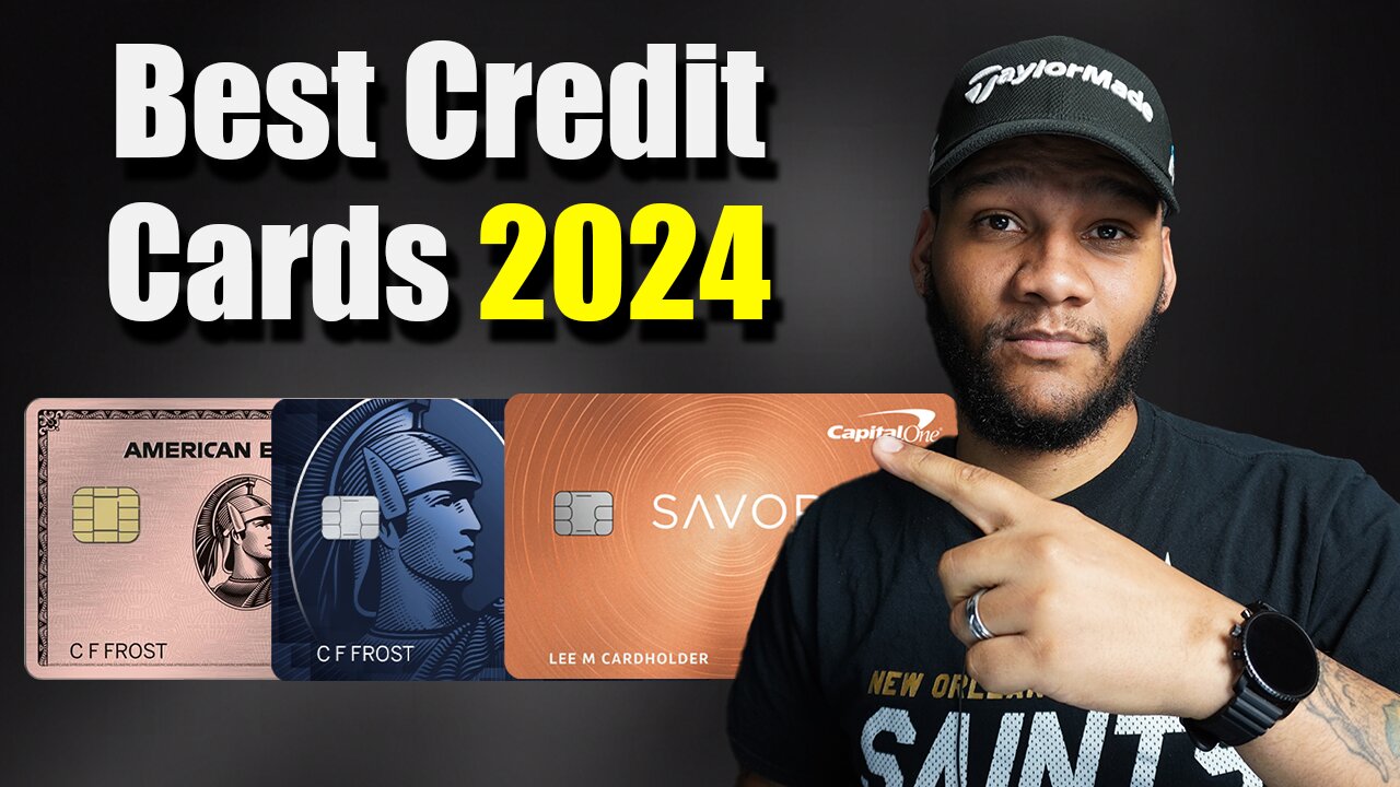 The Best Credit Cards To Own Starting In 2024