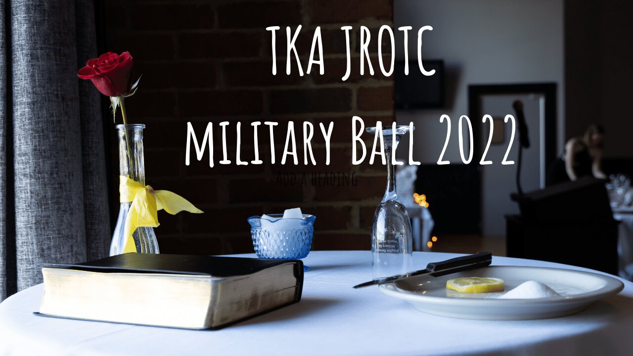 TKA JROTC Military Ball 2022