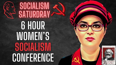 Socialism Saturday: 6-Hour Women's Socialism Conference