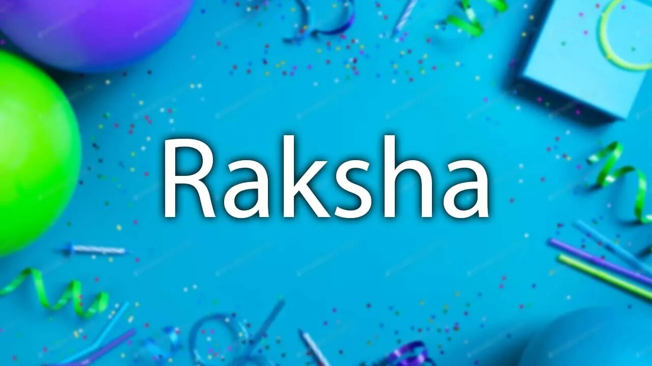 Happy Birthday to Raksha - Birthday Wish From Birthday Bash