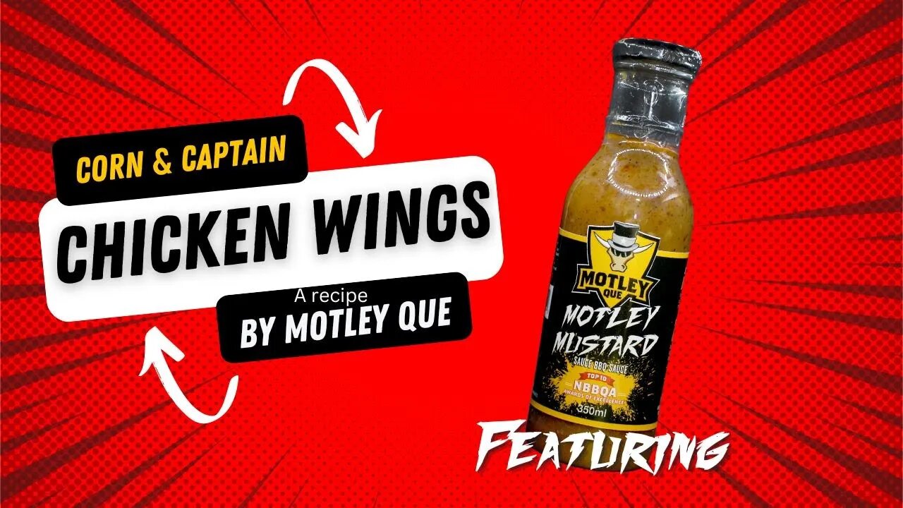 Corn & Captain Wings - Motley Que Recipe