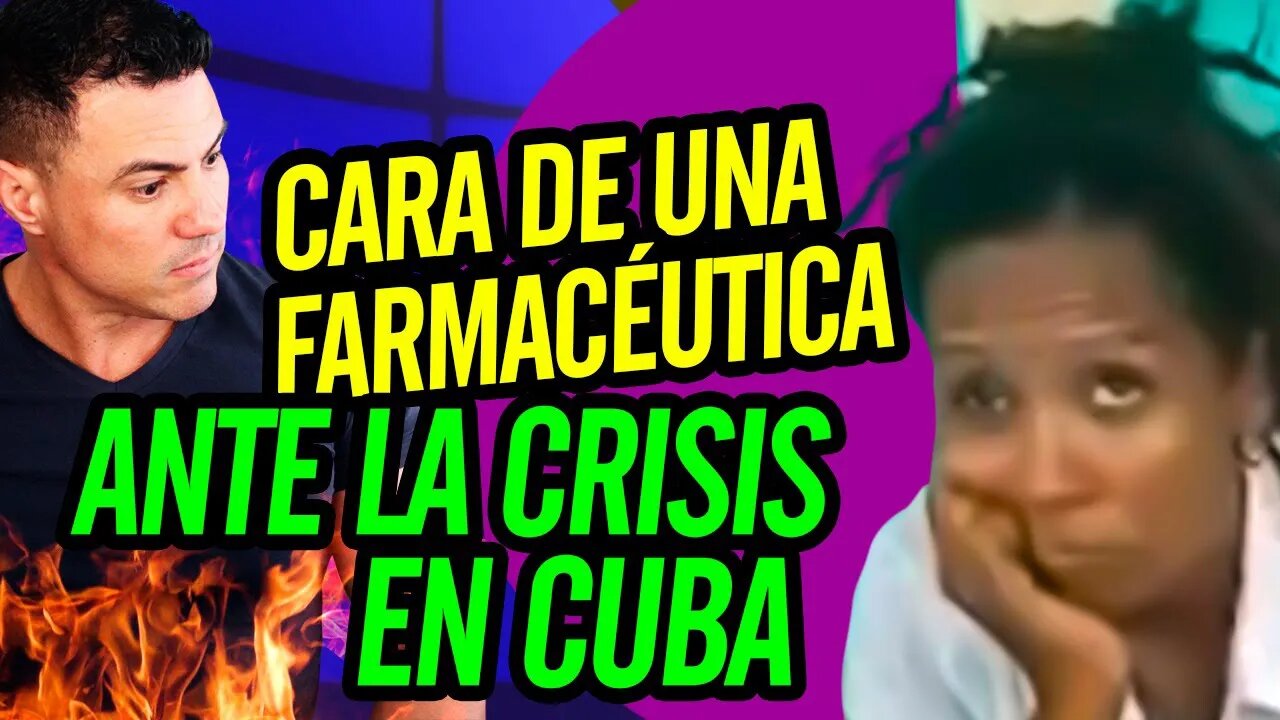 😶‍🌫️ Cara de una farmacéutica ante la crisis en Cuba 👽