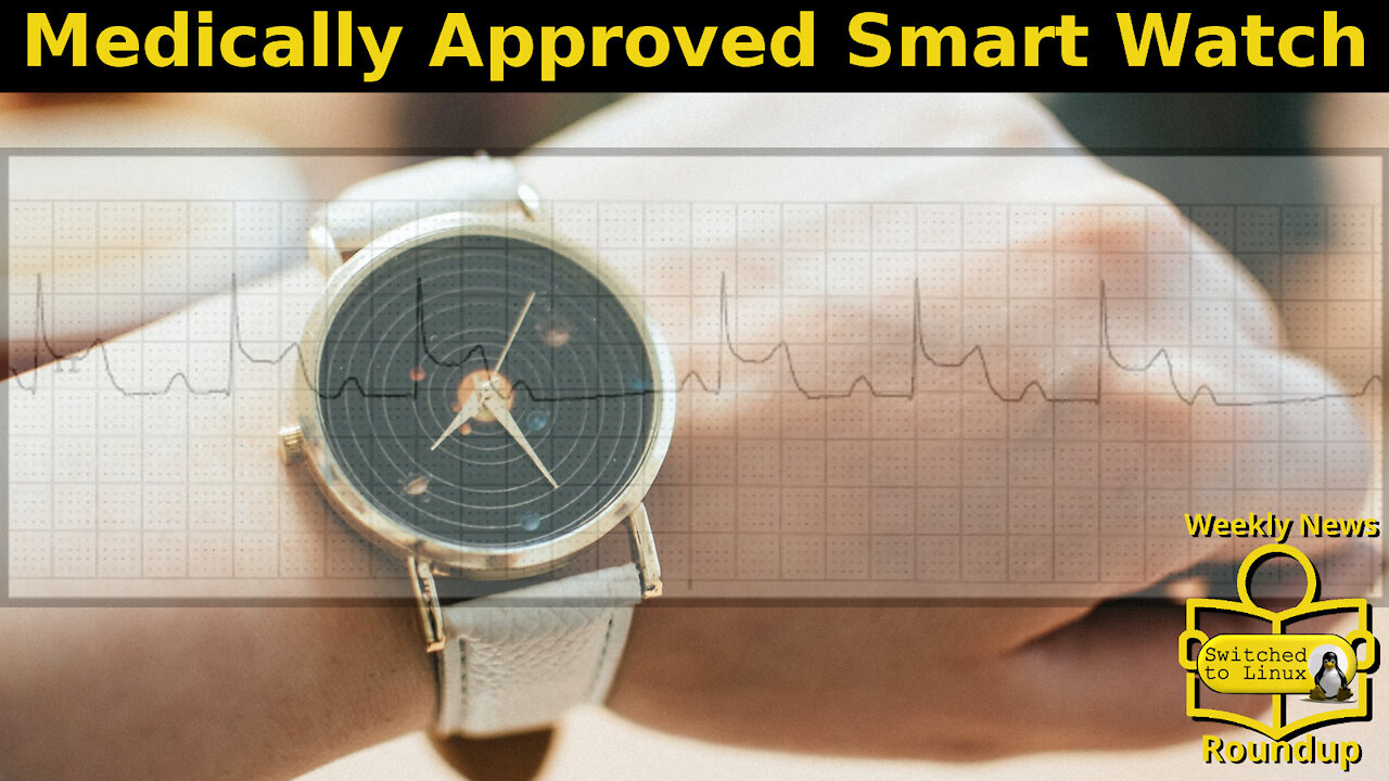 Medically Approved Smart Watch | Weekly News Roundup