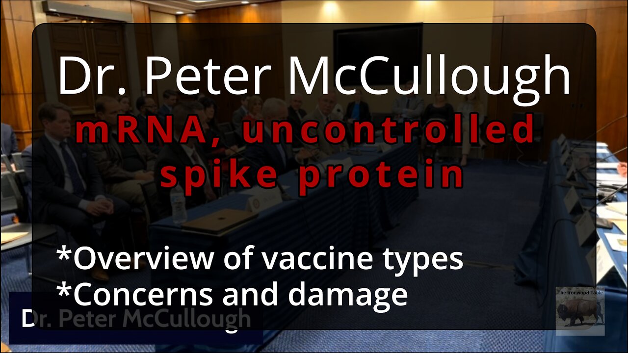 Dr. Peter McCullough: mRNA, uncontrolled spike protein, concerns and damage