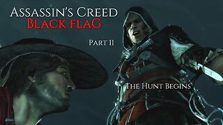 Assassin's Creed IV Black Flag Part 11 - The Hunt Begins