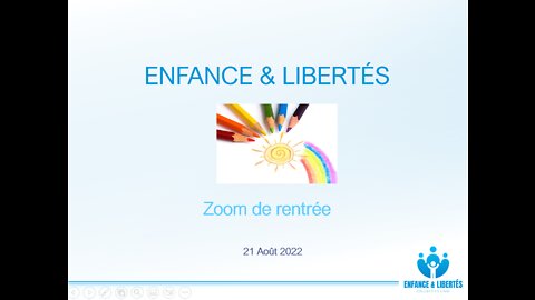 Zoom 21 Août - Enfance & Libertés - Partie 1/2