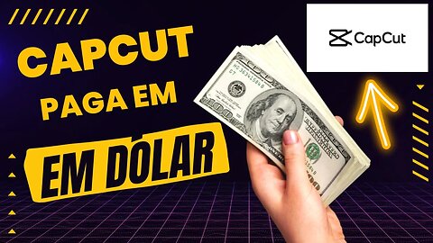 COMO GANHAR DINHEIRO NO CAPCUT /Seja contratado no capcut e ganhe em dólar