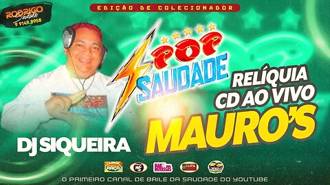 POP SAUDADE NO MAURO´S DJ SIQUEIRAaaaaaa