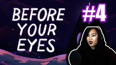 Before Your Eyes Part 4