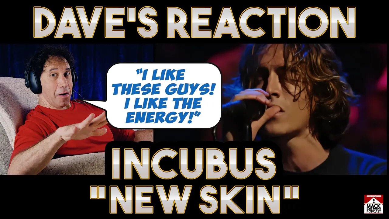 Dave's Reaction: Incubus — New Skin