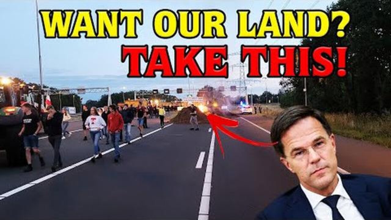 Dutch Farmers: “You Want Our Land? TAKE THIS!” (27 Jul 2022)