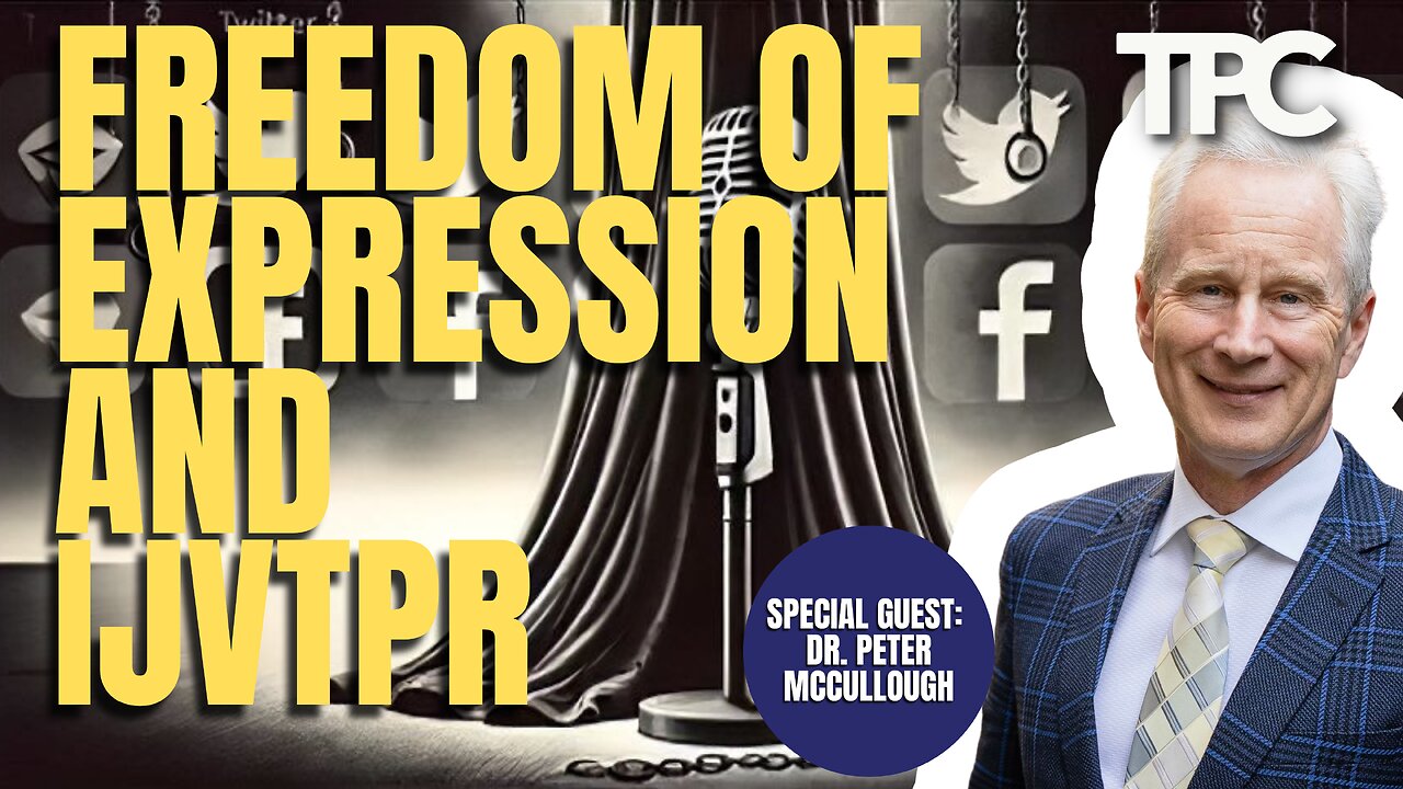 Black Curtain of Censorship | Dr. Peter McCullough (TPC #1,568)