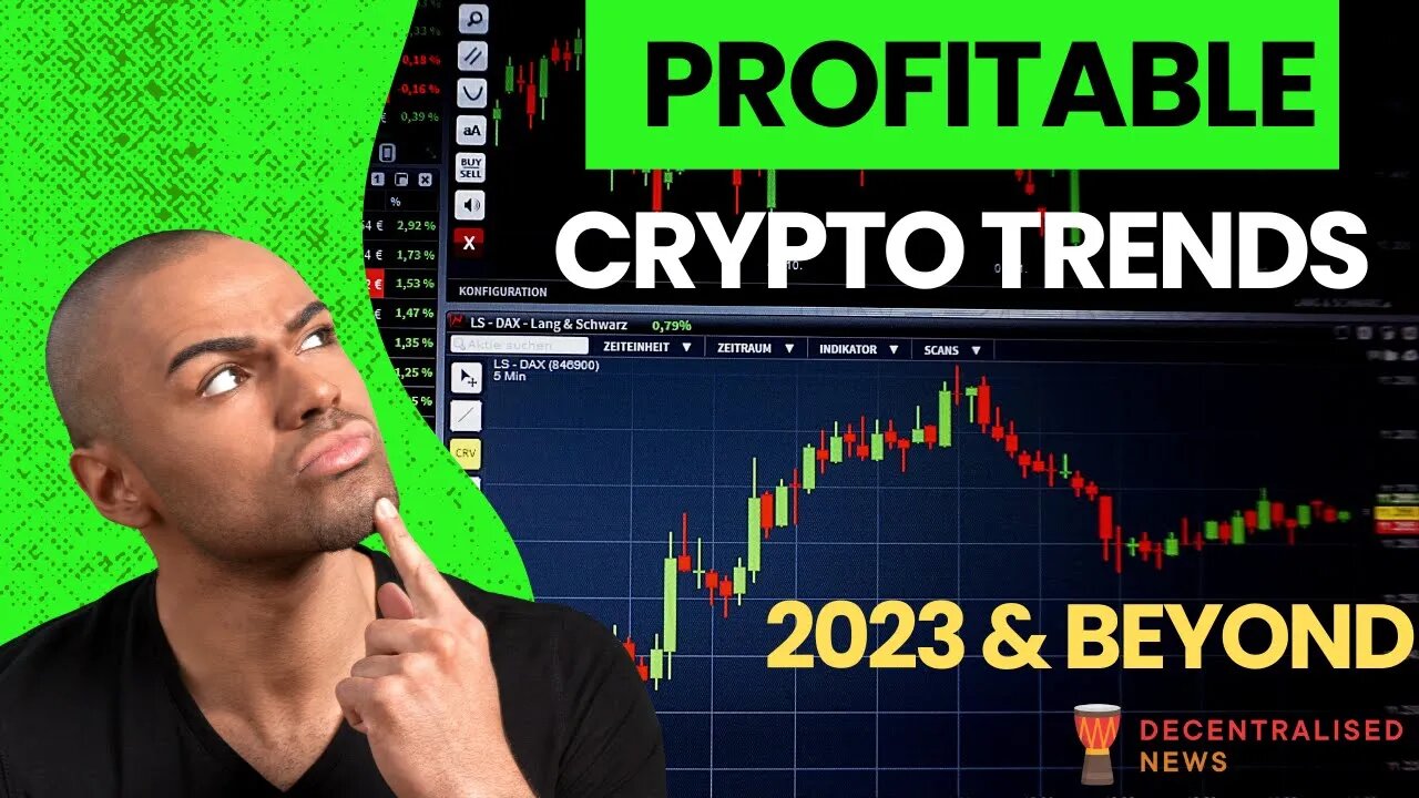 What’s Next for Crypto? Trends Analysis 2023 & Beyond | Decentralised News |Profitable Crypto trends