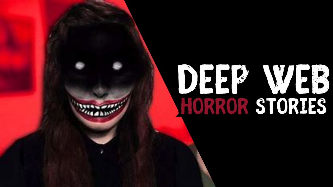 True Dark Deep Web Horror Stories