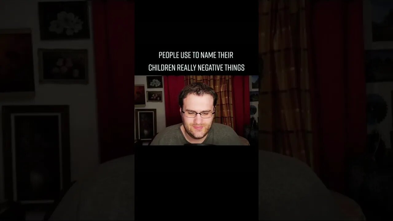 PEOPLE USE TO NAME THEIR CHILDREN NEGATIVE THINGS