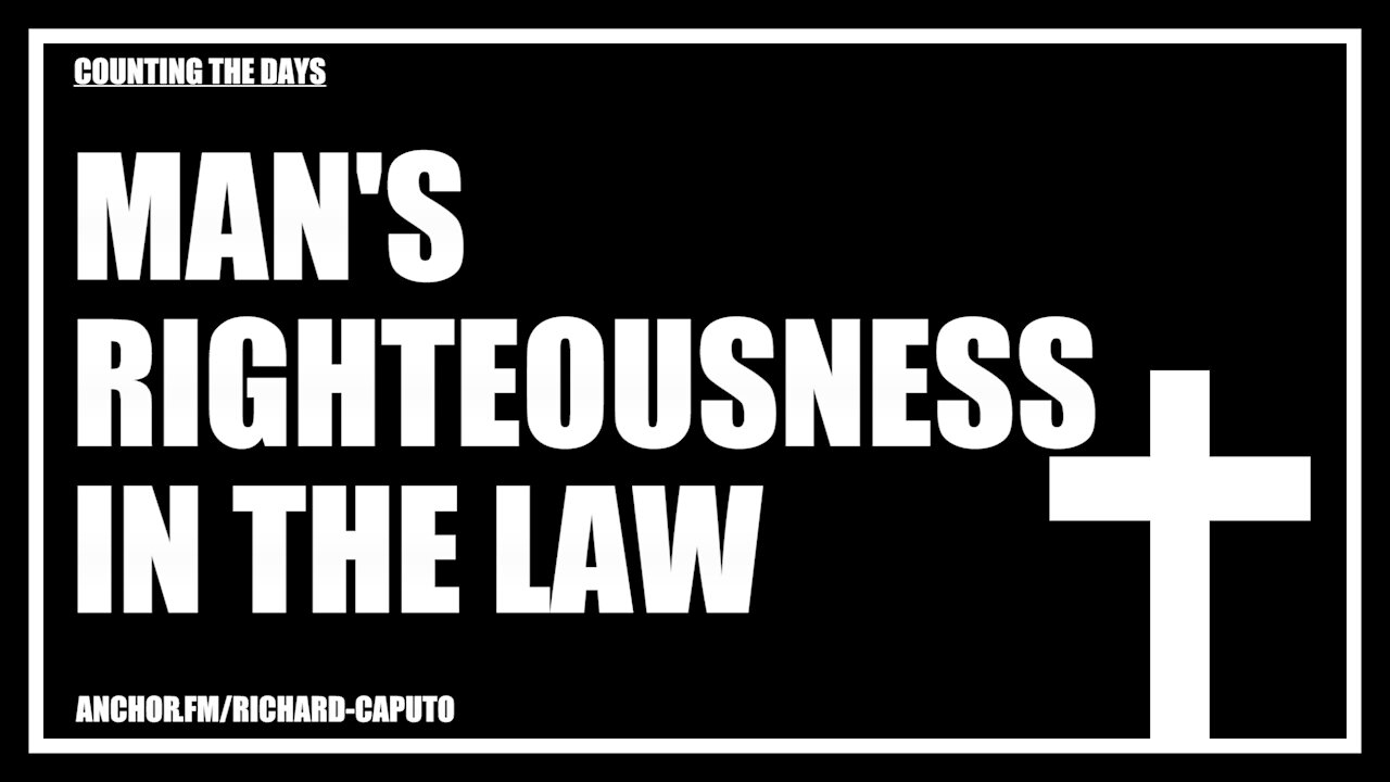 Man's Righteousness in the Law