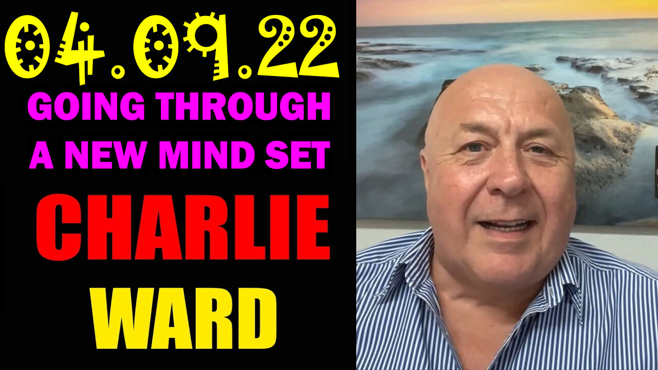 CHARLIE WARD UPDATE 04/09/2022 - PATRIOT MOVEMENT