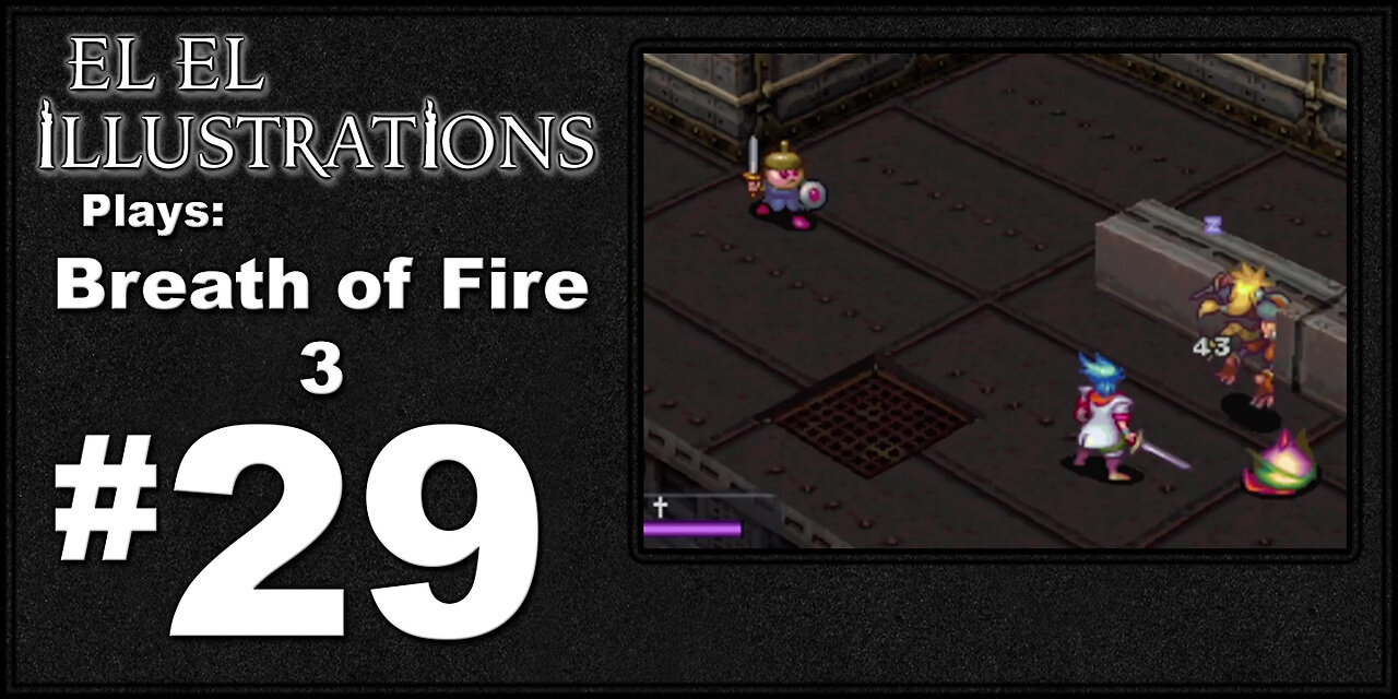 El El Plays Breath of Fire 3 Episode 29: I'm On a BOAT