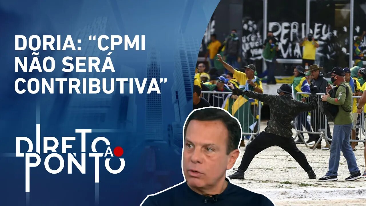 CPMI do 8 de janeiro deve ser instalada? João Doria analisa