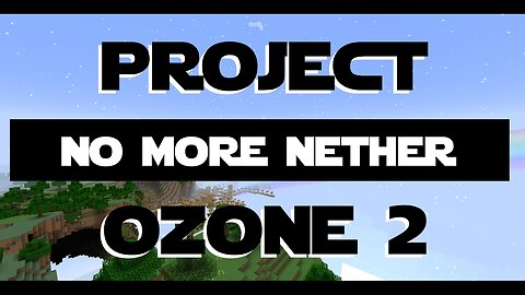 Minecraft Project Ozone 2 ep 21 - Chased from the Nether