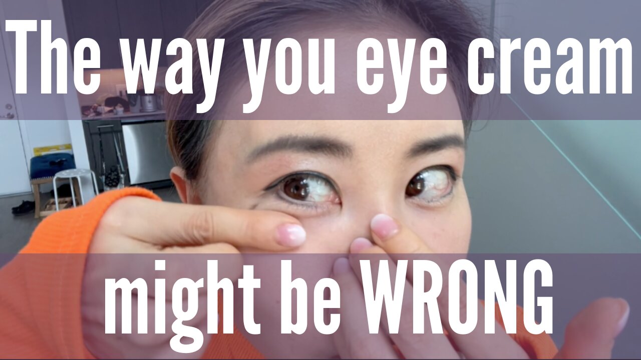 The way you apply eye cream might be wrong