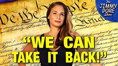 ICYMI: Mel K on The Jimmy Dore Show | How To Take Back America From Globalists & Corporations!