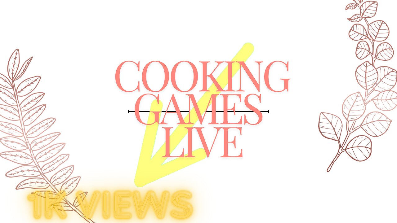 LIVE COOKING GAMES WATCH