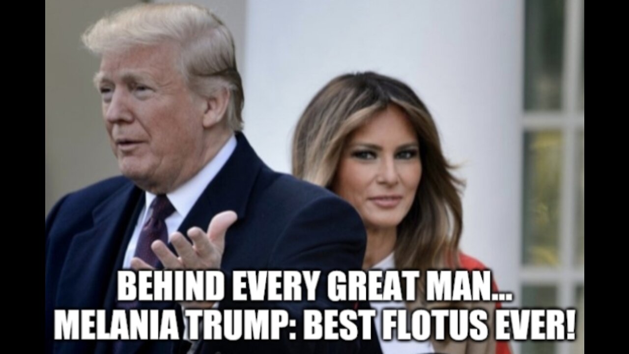 A Tribute to Melania Trump - The Prettiest, Classiest, Gracious FLOTUS By Far