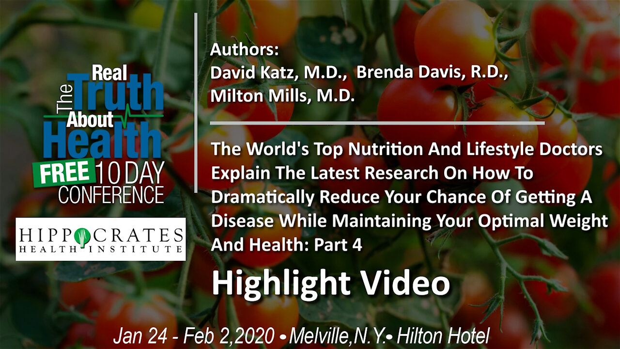 The World's Top Nutrition And Lifestyle Doctors - Part 4 - Highlight Video