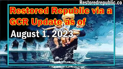 Restored Republic via a GCR Update as of August 1, 2023 - Judy Byington