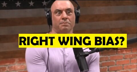 DOES JOE ROGAN HAVE A RIGHT WING BIAS?