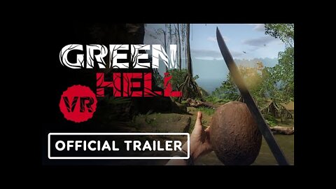 Green Hell VR - Official Gameplay Trailer