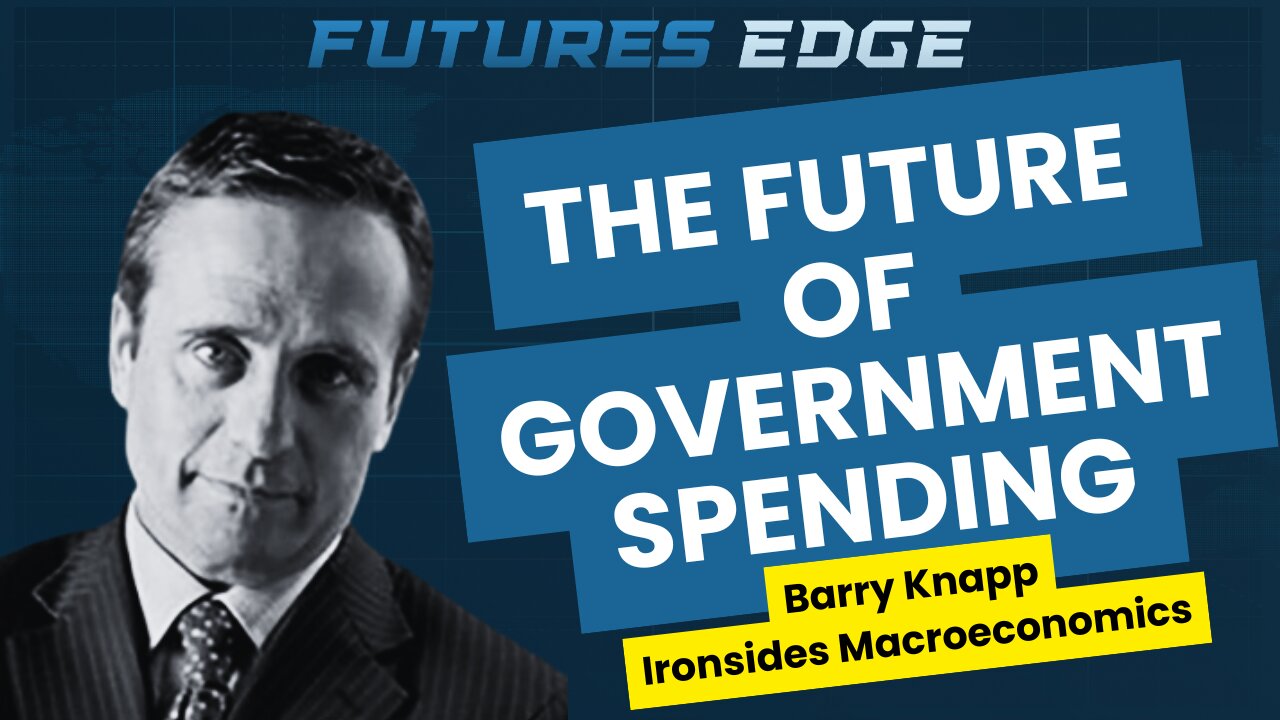 The Future of Government Spending with Barry Knapp