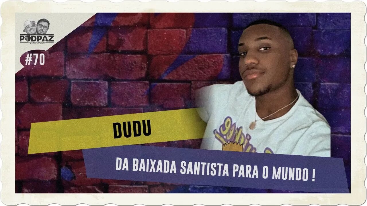 #70 - DUDU - DA BAIXADA SANTISTA PARA O MUNDO ! - #VIVERNOSEUA #EUA