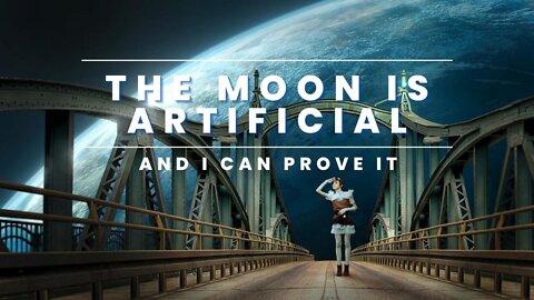 The Moon is Artificial and I Can Prove It!