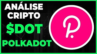 ANÁLISE CRIPTO DOT POLKADOT - SUPORTES!!!