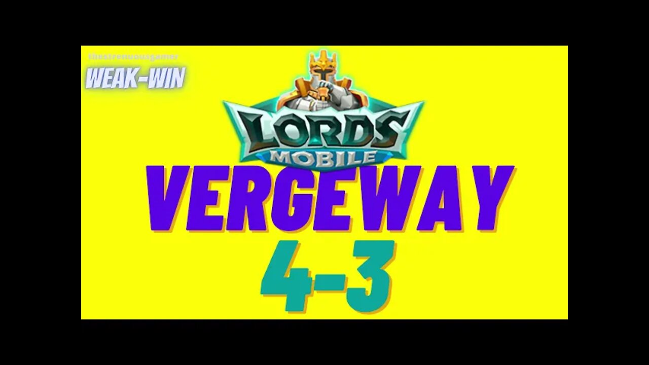 Lords Mobile: WEAK-WIN Vergeway 4-3