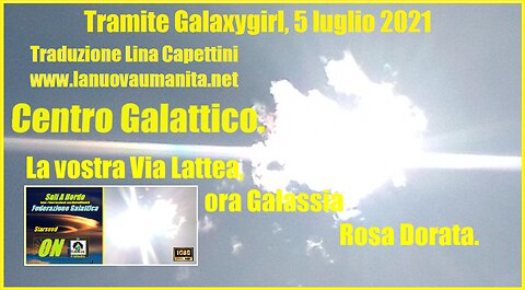 Centro Galattico. La vostra Via Lattea, ora Galassia Rosa Dorata.