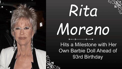 Rita Moreno - Hits a Milestone with Her Own Barbie Doll Ahead of 93rd Birthday