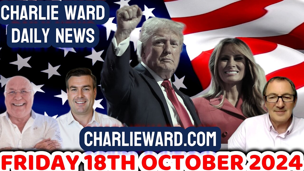 CHARLIE WARD DAILY NEWS WITH PAUL BROOKER & WARREN THORNTON - FRIDAY 18TH OCTOBER 2024